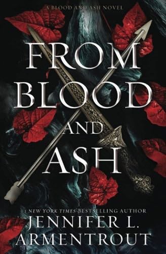 From Blood and Ash (Blood And Ash Series) - Jennifer L. Armentrout · 2020