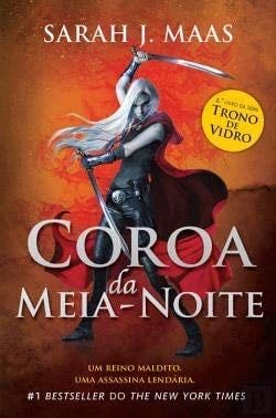 Coroa da Meia-Noite Trono de Vidro - Livro 2 (Portuguese Edition) - Sarah J. Maas · 2016