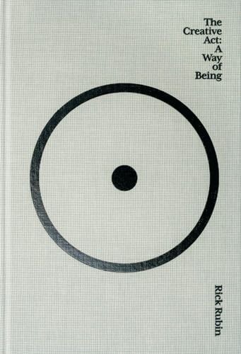 The Creative Act: A Way of Being - Rick Rubin · 2023