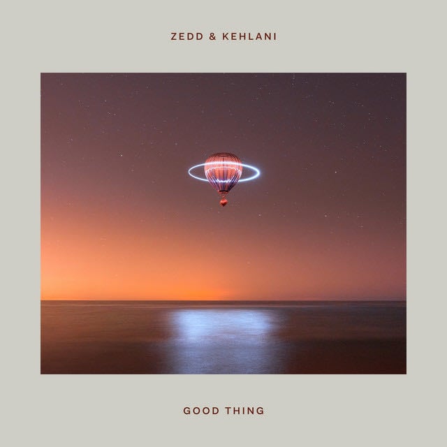 Good Thing (with Kehlani) - Song 路 Zedd, Kehlani