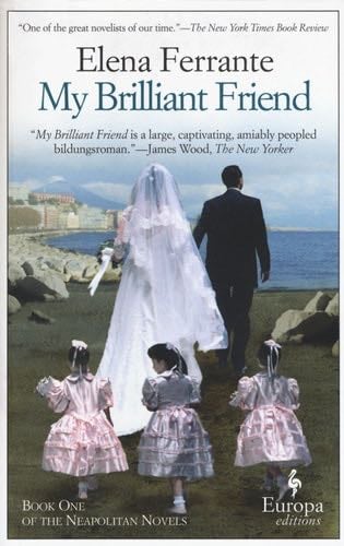 My Brilliant Friend - Elena Ferrante · 2017