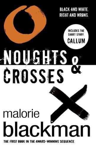 Noughts & Crosses (Noughts and Crosses) - Malorie Blackman · 2006