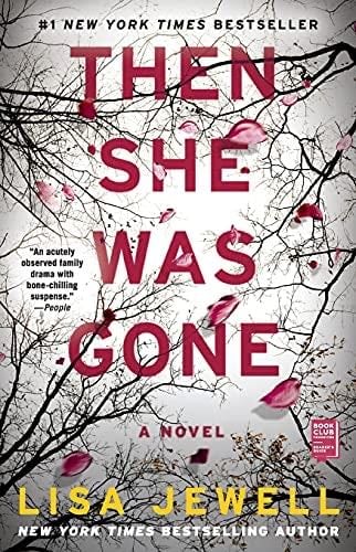 Then She Was Gone: A Novel - Lisa Jewell · 2018