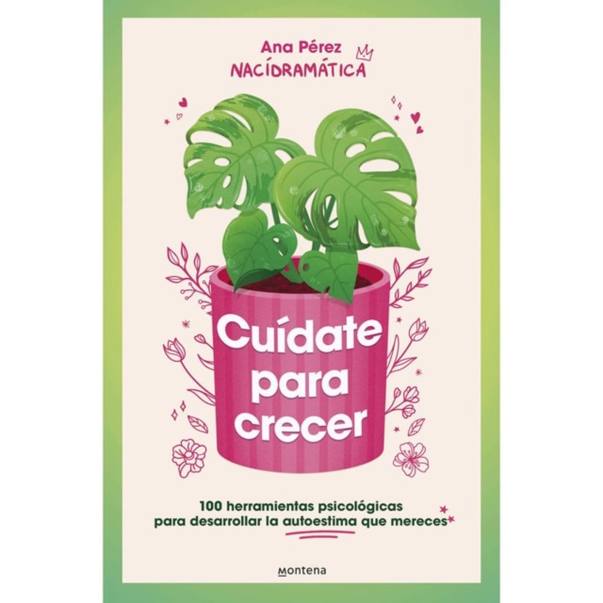 Cuidate Para Crecer - Ana Perez - Montena - Libro - Ana Perez (@nacidramatica)