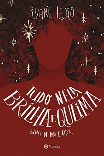 Tudo Nela Brilha E Queima - Ryane Le茫o 路 2017