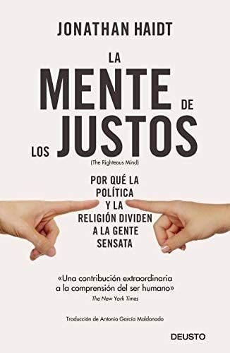 LA MENTE DE LOS JUSTOS - JONATHAN HAIDT · 2019