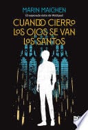 Cuando cierro los ojos se van los santos - Marin Maichen · 2025