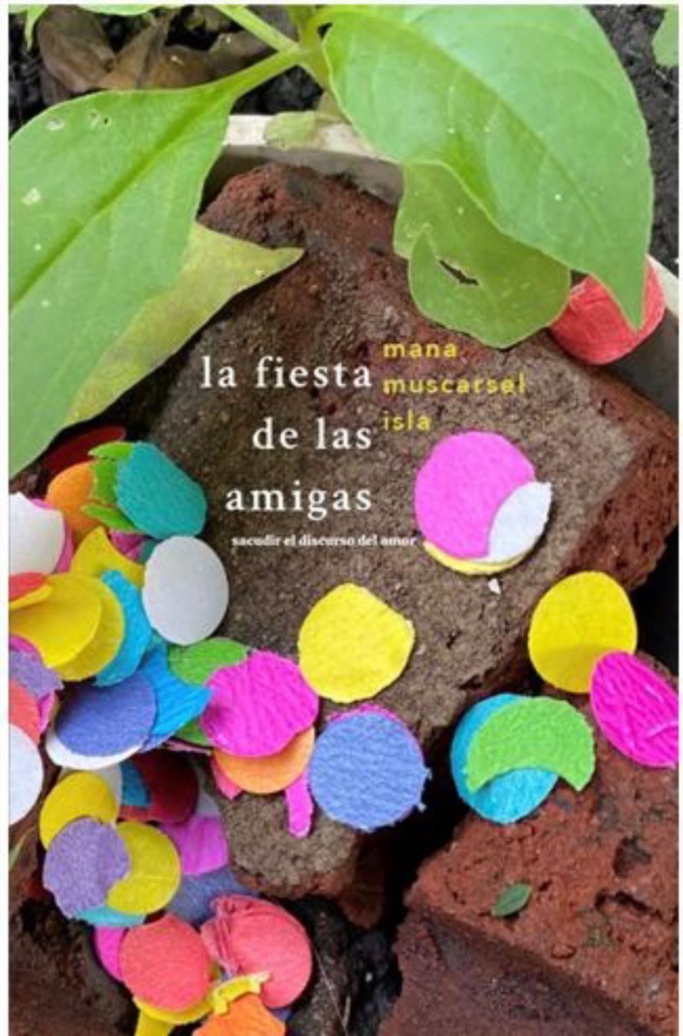 La fiesta de las amigas - Mana Muscarsel, Mana Muscarsel Isla · 2025