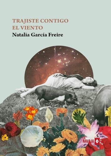 Trajiste contigo el viento - Natalia García Freire · 2022