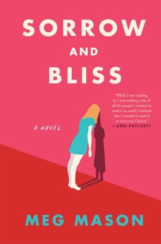 Sorrow and Bliss - Meg Mason · 2021
