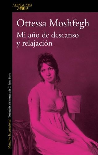 Mi año de descanso y relajación / My Year of Rest and Relaxation (Spanish Edition) - Ottessa Moshfegh · 2019