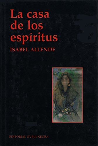 La Casa de los Espiritus - Isabel Allende · 1987