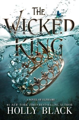 The Wicked King (The Folk of the Air Book 2) - Holly Black · 2019