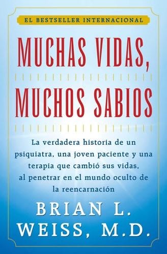 Muchas vidas, muchos sabios - Brian L. Weiss · 1995