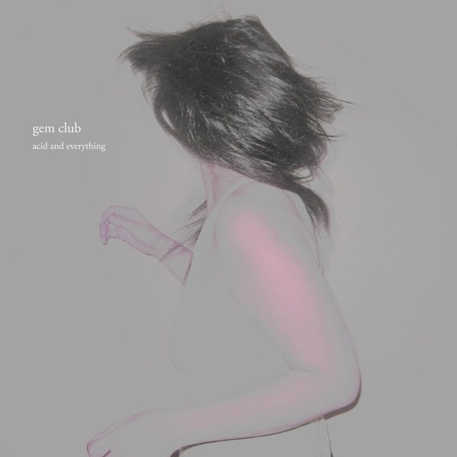 Acid and Everything - Song · Gem Club