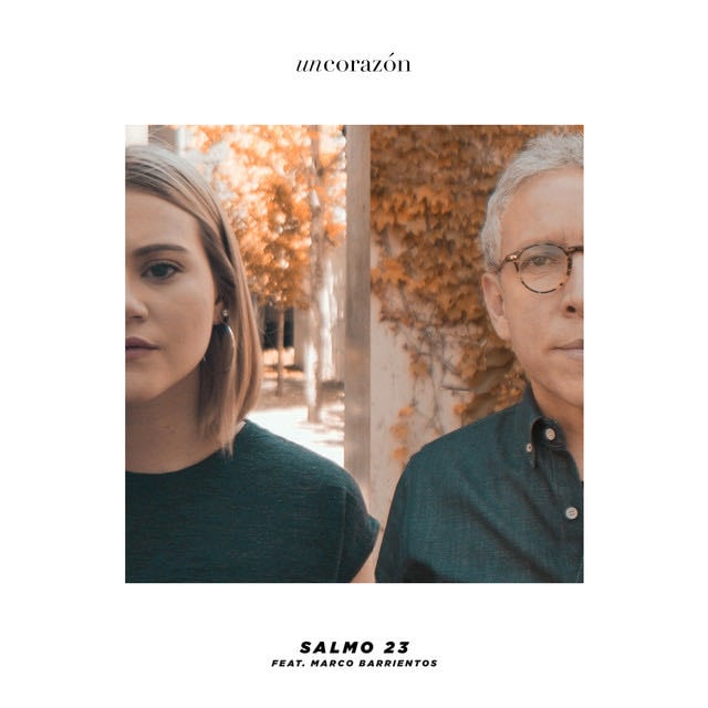 SALMO 23 feat. Marco Barrientos - Song · Un Corazón, Marco Barrientos, Kim Richards