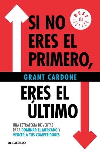 SI NO ERES EL PRIMERO, ERES EL ÚLTIMO - GRANT CARDONE · 2022