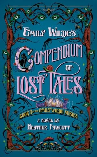 Emily Wilde's Compendium of Lost Tales - Heather Fawcett · 2025