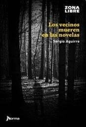 Los vecinos mueren en las novelas - SERGIO AGUIRRE · 2014