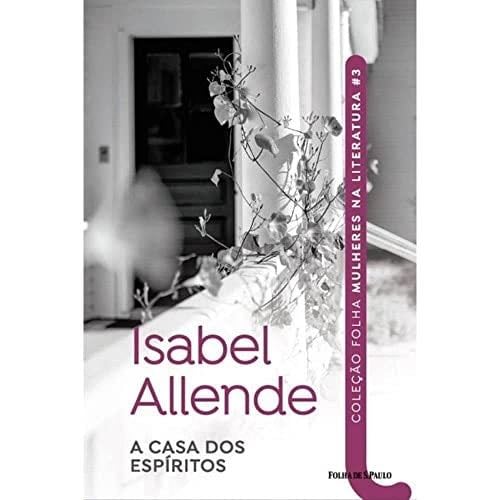 a casa dos espíritos - Isabel Allende · 2017
