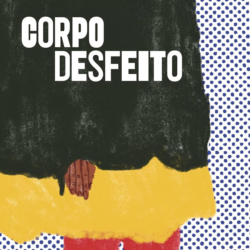 corpo desfeito - Jarid Arraes · 2019