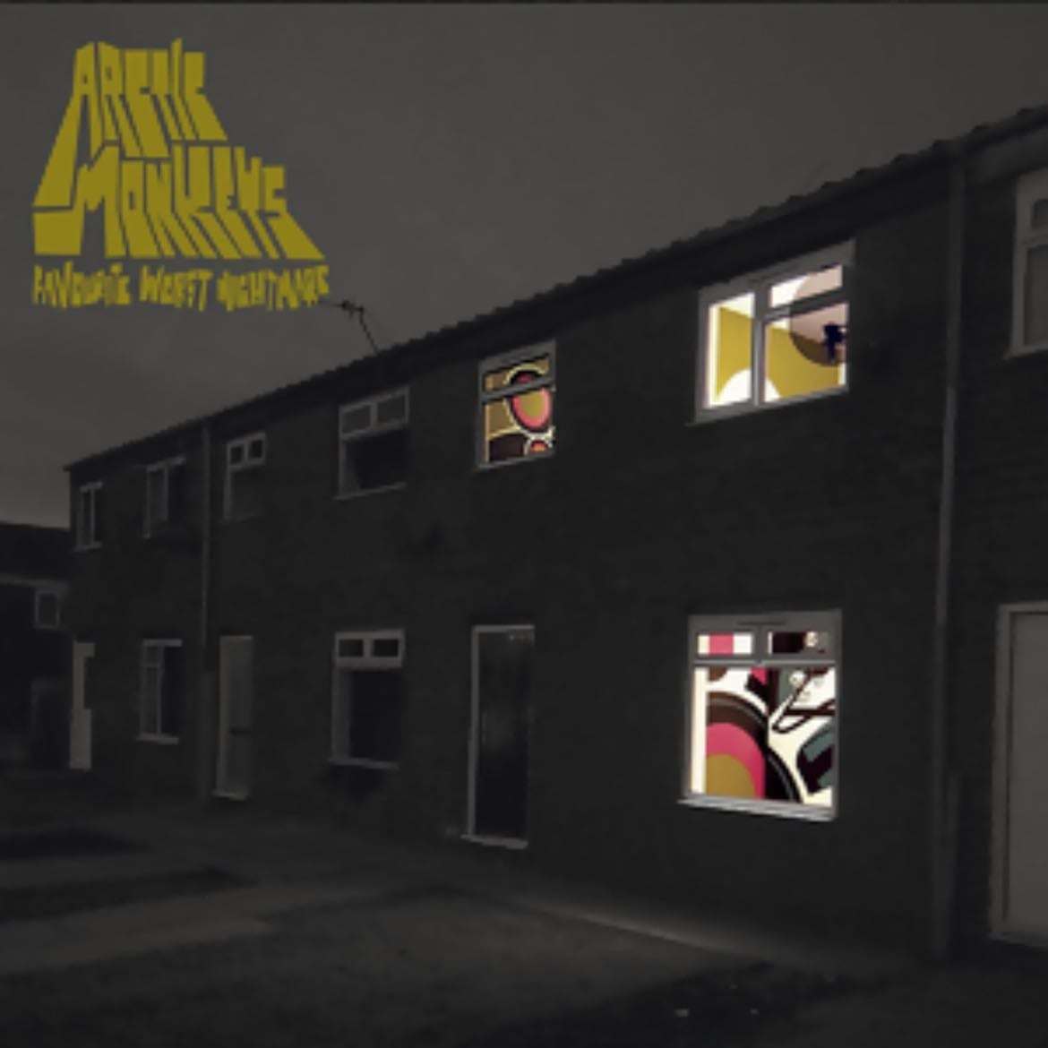 “Favorite Worst Nightmare” - Artic Monkeys