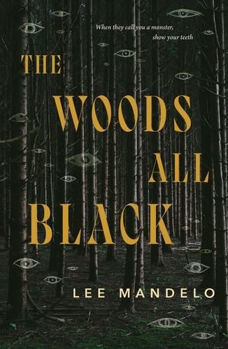 The Woods All Black - Lee Mandelo · 2024