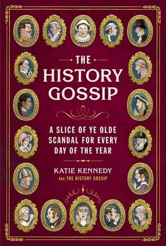 The History Gossip - Katie Kennedy · 2025