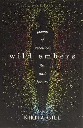 Wild Embers - Nikita Gill · 2017