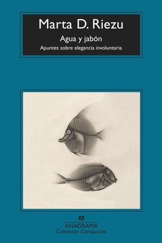 Agua y jabón - Marta D. Riezu · 2022