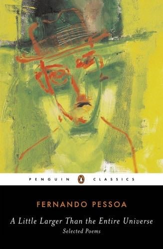 A Little Larger Than the Entire Universe: Selected Poems - Fernando Pessoa · 2006