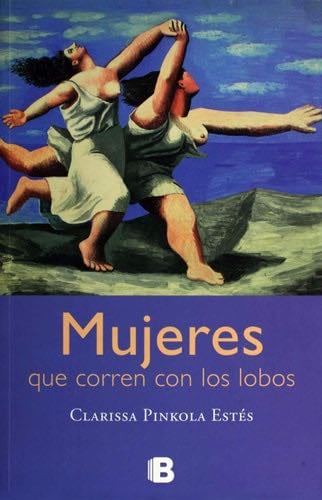 Mujeres que corren con lobos - Mujeres que corren con lobos · 2014