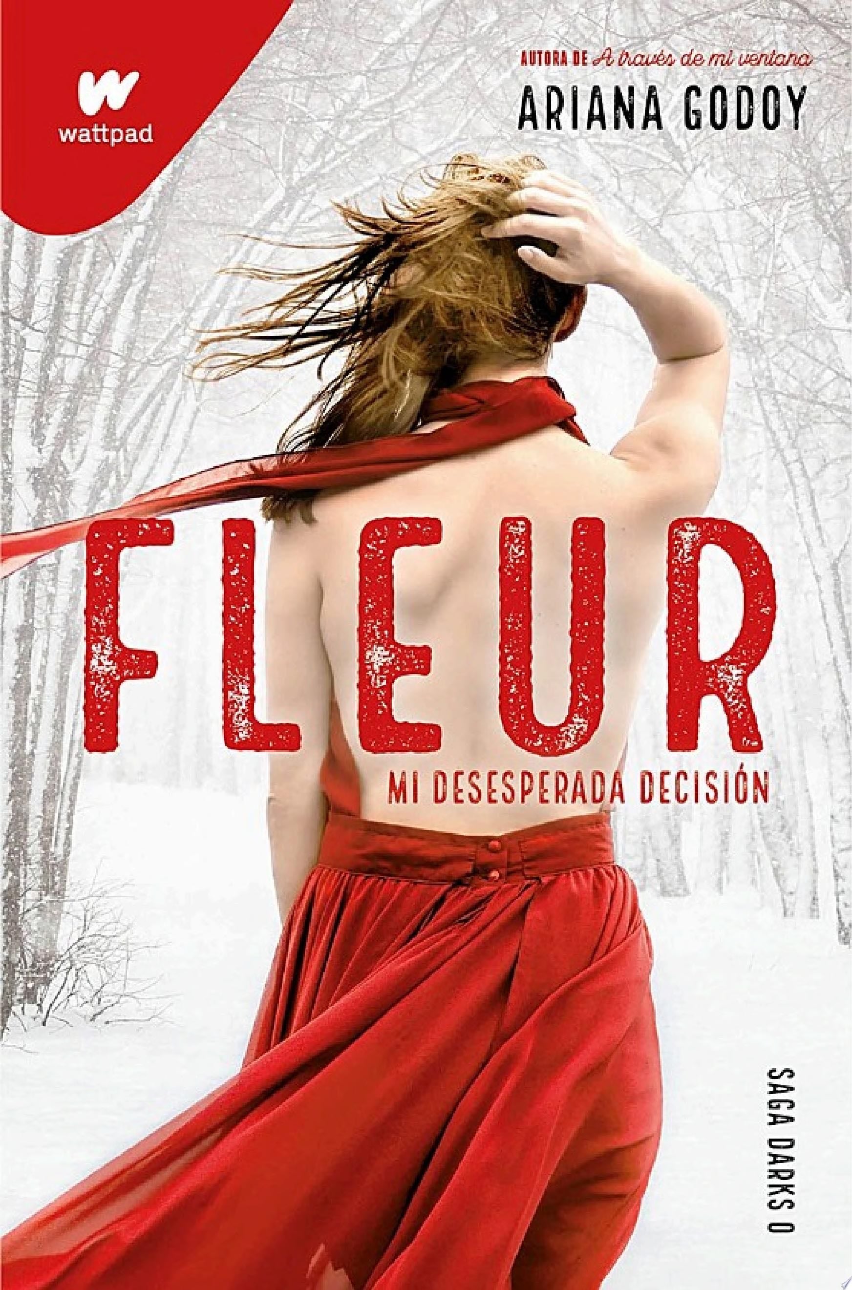 Fleur. Mi desesperada decisión (edición revisada por la autora) (DARKS 0) - Ariana Godoy · 2022