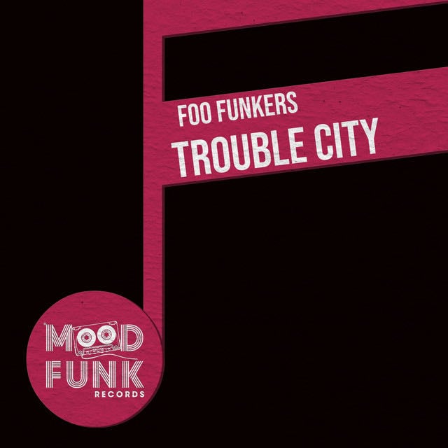Trouble City - Radio Edit - Song · Foo Funkers