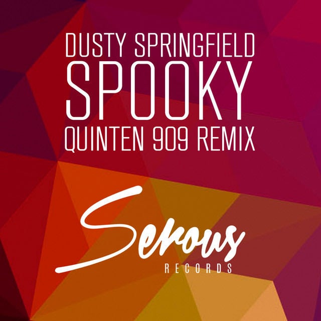 Spooky (Quinten 909 Remix) - Album · Dusty Springfield