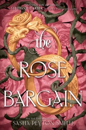 The Rose Bargain - Sasha Peyton Smith · 2025