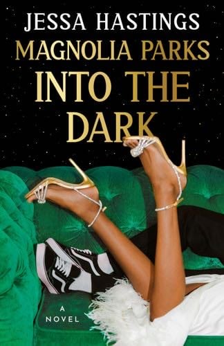 Magnolia Parks: Into the Dark (The Magnolia Parks Universe) - Jessa Hastings · 2024