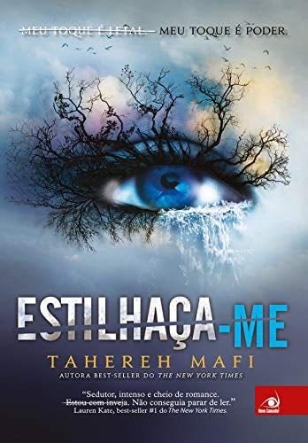 Estilhaça-Me - Tahereh Mafi · 2012