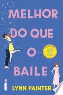 Melhor do que o baile - Lynn Painter · 2023