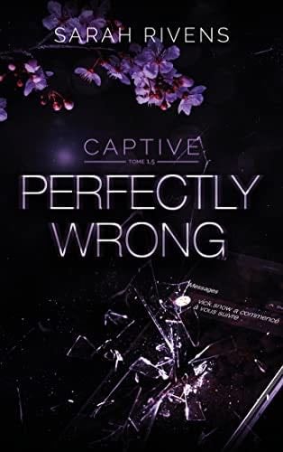 Perfectly Wrong - Tome 1.5 - Sarah Rivens · 2022