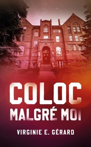 Coloc Malgré Moi - Virginie.E. Gérard · 2023