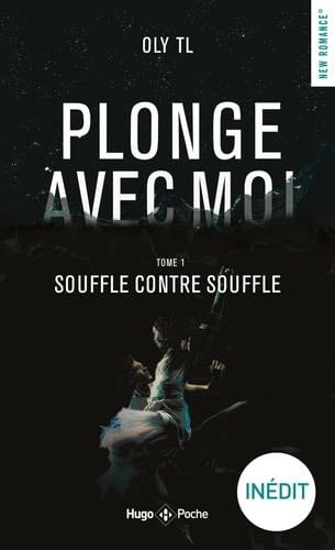 Plonge Avec Moi, Souffle Contre Souffle - Tome 1 - Oly TL · 2020