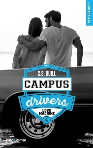 Campus Drivers, Love Machine - Tome 4 - C.S. Quill · 2024
