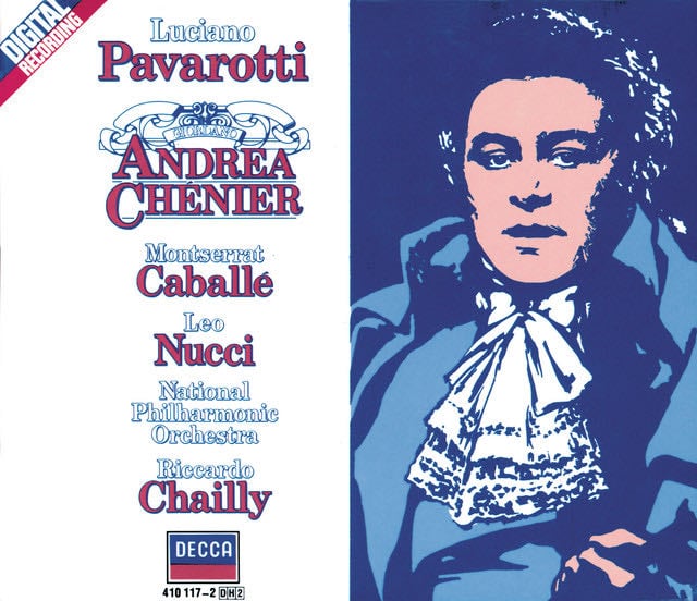 Giordano: Andrea Chénier - Album · Umberto Giordano, Luciano Pavarotti, Montserrat Caballé, Leo Nucci, Welsh National Opera Chorus, National Philharmonic Orchestra, Riccardo Chailly