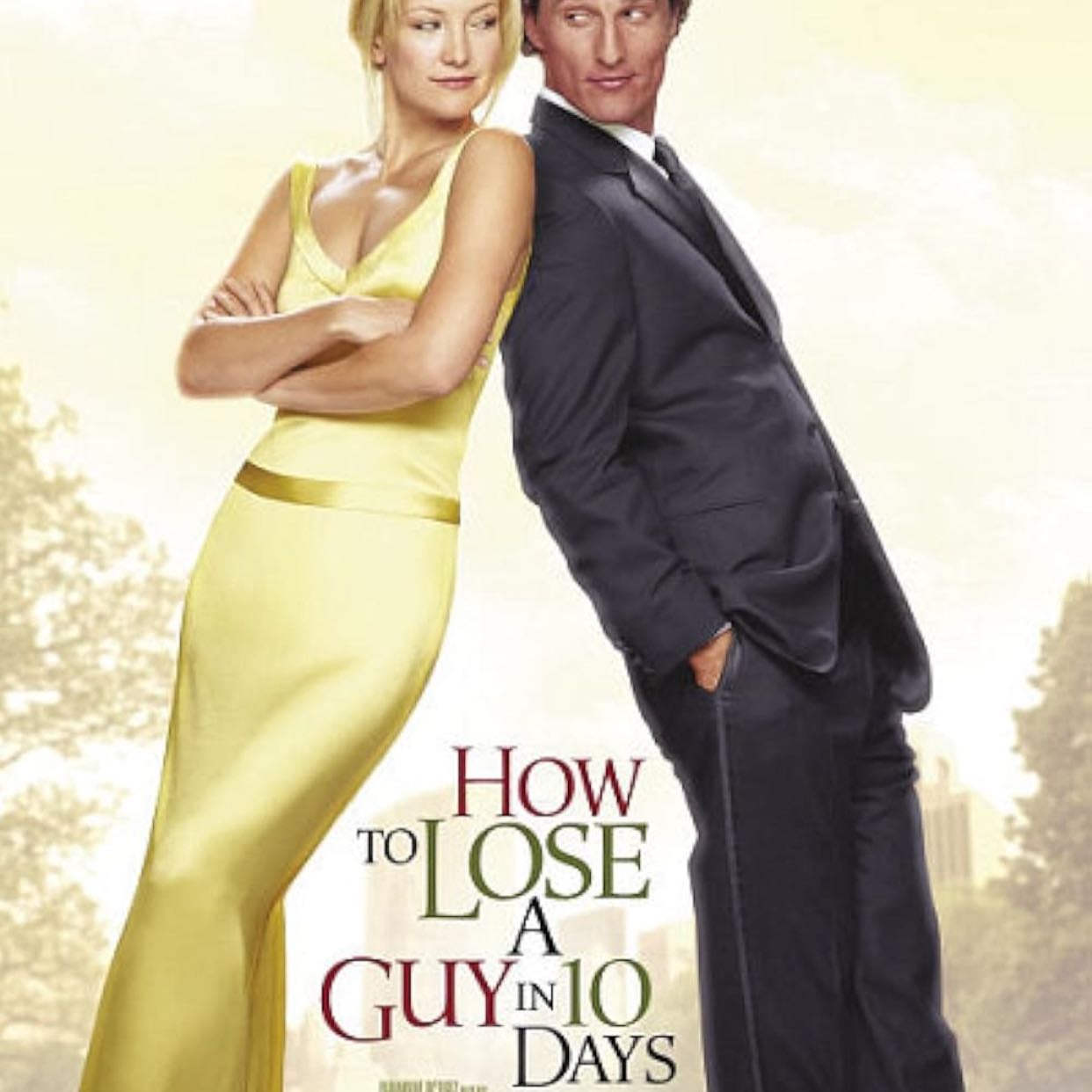How to Lose a Guy in 10 Days - Donald Petrie · 2003