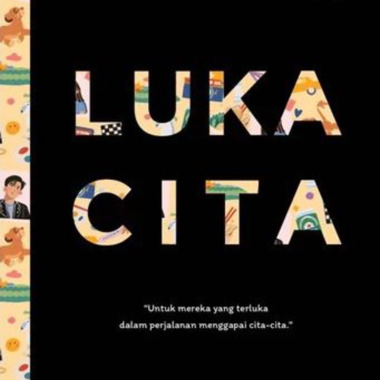 Lukacita - aku udah lupa nama karakternya siapaaa 😭😭😭 tapi ini juga bagusss aku pas itu iseng pinjem di perpus sekolah gatau kalo ada self improvement nya ternyataa 🥹😲 gara-gara buku ini aku jd pengen baca karya valerie patkar yg lain.