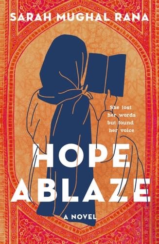 Hope Ablaze - Sarah Mughal Rana · 2024