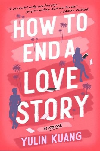 How to End a Love Story - Yulin Kuang · 2024