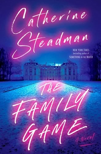 The Family Game - Catherine Steadman · 2022