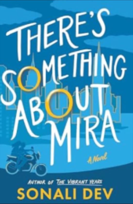 There's Something about Mira - Sonali Dev · 2025